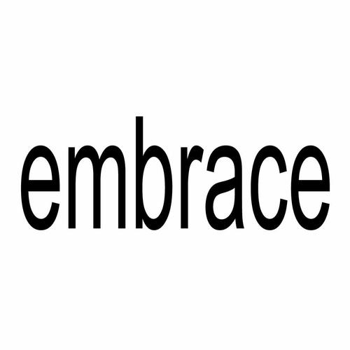 embrace embrace什么意思啊